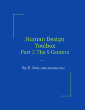 Load image into Gallery viewer, Human Design Toolbox Part 1: The 9 Centers - The Human Design Analyst L.L.C.